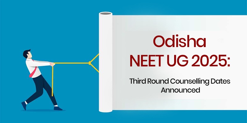 Odisha NEET UG 2025: Third Round Counselling Dates Announced